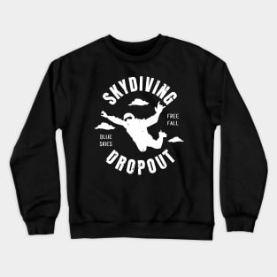 Skydiver Dropout Freefalling Skydiver Crewneck Sweatshirt